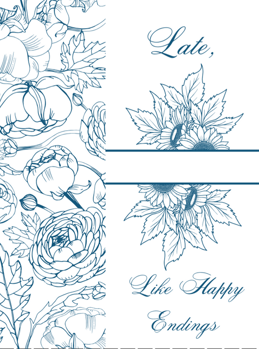Late, Like Happy Endings – Printable Romantic Card